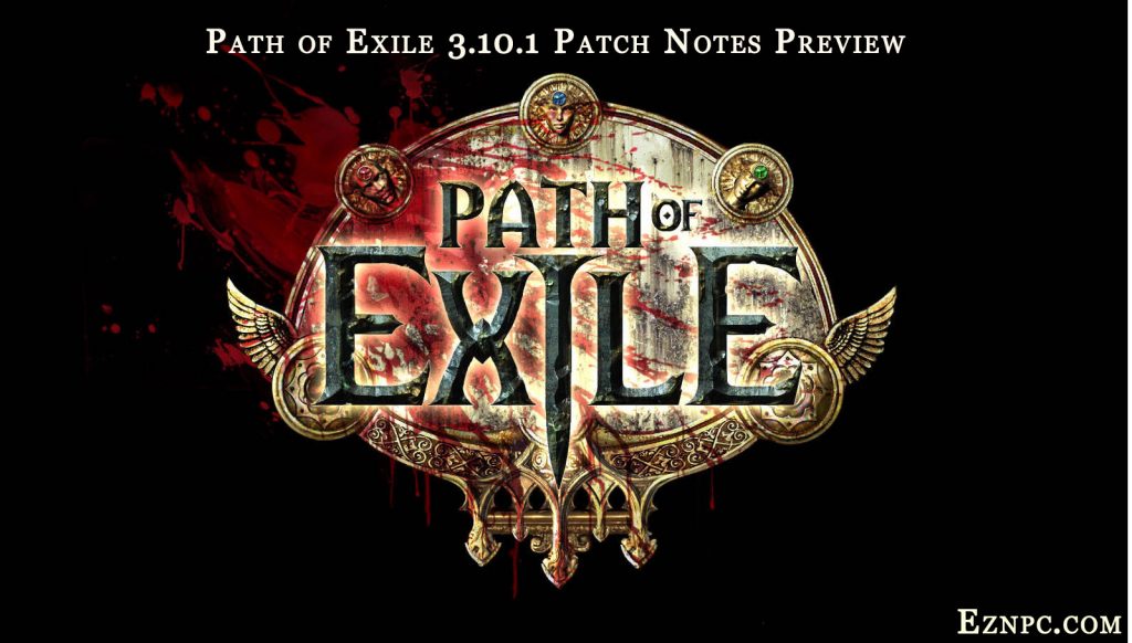 Path of Exile 3.10.1 Patch Notes Preview